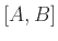 $[A, B]$