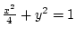 $\frac{x^2}{4}+y^2=1$